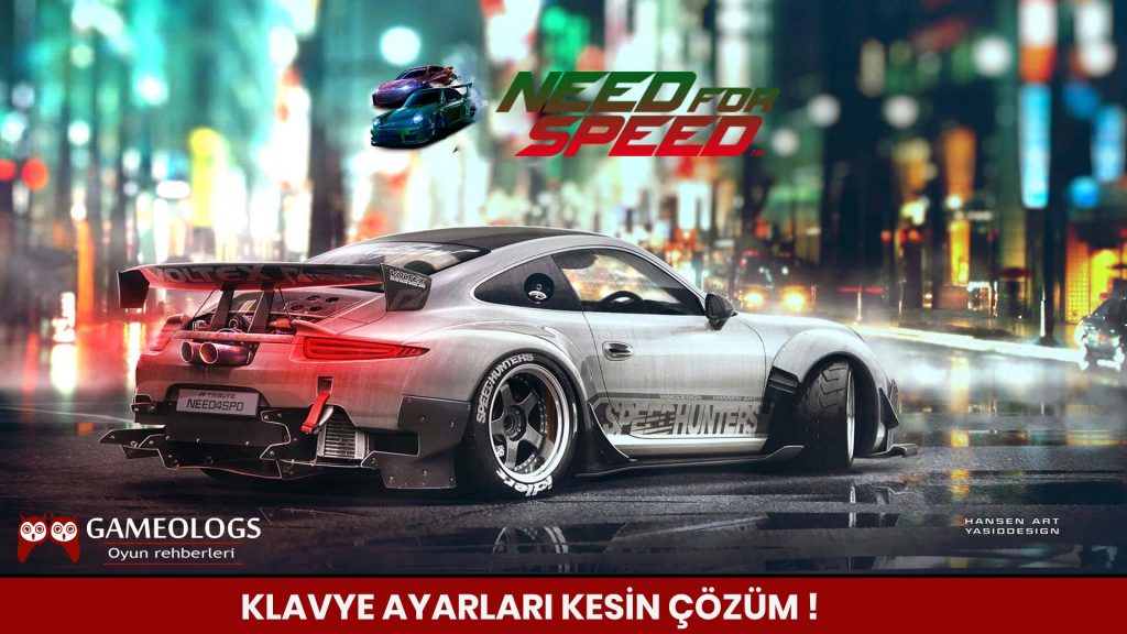 Need for Speed 2016 (NFS 2016) Klavye Sorunu Kesin Çözüm !
